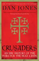 Les croisés - Une histoire épique des guerres pour les terres saintes - Crusaders - An Epic History of the Wars for the Holy Lands