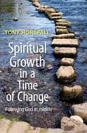 Croissance spirituelle à une époque de changement - Suivre Dieu au milieu de la vie - Spiritual Growth in a Time of Change - Following God in midlife