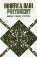 La polyarchie : Participation et opposition - Polyarchy: Participation and Opposition