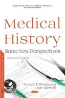Histoire de la médecine - Quelques nouvelles perspectives - Medical History - Some New Perspectives
