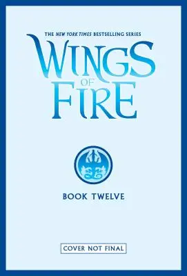 La Reine de la Ruche (Les Ailes du Feu, Livre 12), 12 - The Hive Queen (Wings of Fire, Book 12), 12