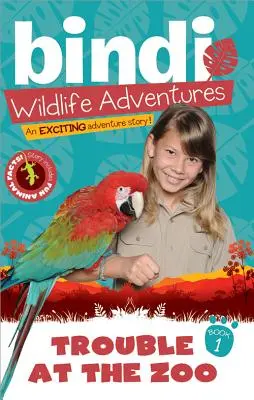 Trouble at the Zoo : Une aventure de Bindi Irwin - Trouble at the Zoo: A Bindi Irwin Adventure