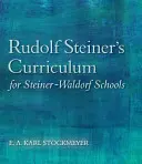 Le programme de Rudolf Steiner pour les écoles Steiner-Waldorf : Une tentative de synthèse de ses indications - Rudolf Steiner's Curriculum for Steiner-Waldorf Schools: An Attempt to Summarise His Indications