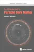 Introduction à la matière noire particulaire - An Introduction to Particle Dark Matter