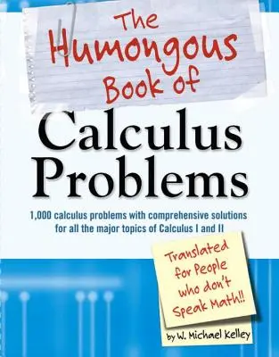 Le grand livre des problèmes de calcul - The Humongous Book of Calculus Problems