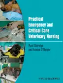 Pratique des soins infirmiers vétérinaires d'urgence et de soins intensifs - Practical Emergency and Critical Care Veterinary Nursing