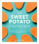 Le livre de cuisine de la patate douce - The Sweet Potato Cookbook