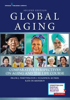 Vieillissement global : Perspectives comparatives sur le vieillissement et le parcours de vie - Global Aging: Comparative Perspectives on Aging and the Life Course