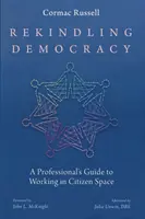 Raviver la démocratie - Rekindling Democracy