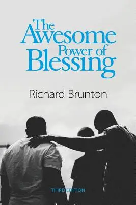 Le pouvoir impressionnant de la bénédiction : Vous pouvez changer votre monde - The Awesome Power of Blessing: You can change your world