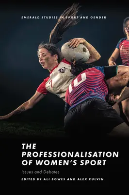 La professionnalisation du sport féminin : Questions et débats - The Professionalisation of Women's Sport: Issues and Debates