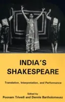 Le Shakespeare de l'Inde : Traduction, interprétation et représentation - India's Shakespeare: Translation, Interpretation, and Performance