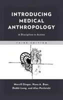 Introduction à l'anthropologie médicale : Une discipline en action - Introducing Medical Anthropology: A Discipline in Action