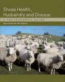Santé, élevage et maladies des moutons : Un guide photographique - Sheep Health, Husbandry and Disease: A Photographic Guide