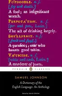 Dictionnaire de la langue anglaise : Une anthologie - A Dictionary of the English Language: An Anthology