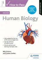 Comment réussir l'examen supérieur de biologie humaine, deuxième édition - How to Pass Higher Human Biology, Second Edition