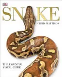 Le serpent - Le guide visuel essentiel - Snake - The Essential Visual Guide