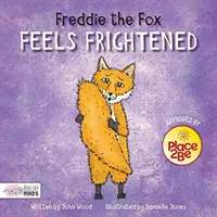 Freddie le renard a peur - Freddie the Fox Feels Frightened