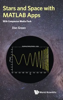 Les étoiles et l'espace avec MATLAB Apps (avec Companion Media Pack) - Stars and Space with MATLAB Apps (with Companion Media Pack)