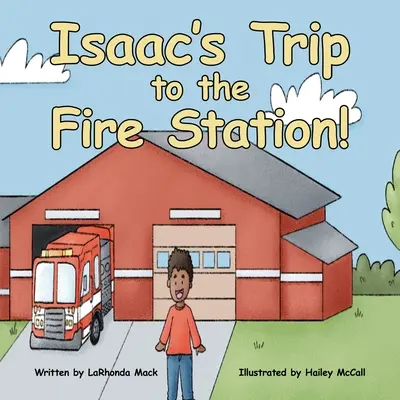 Le voyage d'Isaac à la caserne des pompiers ! - Isaac's Trip to the Fire Station!