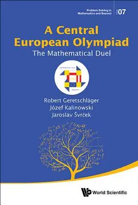 Olympiade d'Europe centrale, A : Le duel mathématique - Central European Olympiad, A: The Mathematical Duel