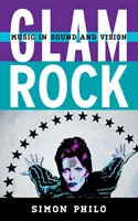 Glam Rock : La musique en son et en image - Glam Rock: Music in Sound and Vision