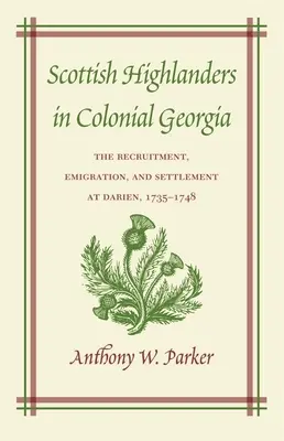 Les Highlanders écossais dans la Géorgie coloniale - Scottish Highlanders in Colonial Georgia