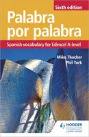 Palabra por Palabra Sixième édition : Vocabulaire espagnol pour le niveau A d'Edexcel - Palabra por Palabra Sixth Edition: Spanish Vocabulary for Edexcel A-level