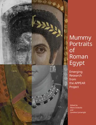 Portraits de momies de l'Égypte romaine : Recherches émergentes du projet Appear - Mummy Portraits of Roman Egypt: Emerging Research from the Appear Project