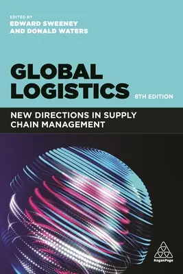 La logistique mondiale : Nouvelles orientations dans la gestion de la chaîne d'approvisionnement - Global Logistics: New Directions in Supply Chain Management