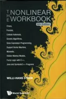 Nonlinear Workbook, The : Chaos, fractales, automates cellulaires, algorithmes génétiques, programmation de l'expression génétique, machine à vecteurs de support, ondelettes, ondes cachées, etc. - Nonlinear Workbook, The: Chaos, Fractals, Cellular Automata, Genetic Algorithms, Gene Expression Programming, Support Vector Machine, Wavelets, Hidden