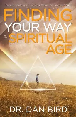 Trouver sa voie dans l'ère spirituelle - Finding Your Way in the Spiritual Age