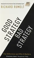 Bonne stratégie/mauvaise stratégie - La différence et son importance - Good Strategy/Bad Strategy - The difference and why it matters