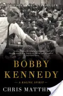 Bobby Kennedy : Un esprit enragé - Bobby Kennedy: A Raging Spirit