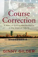 Course Correction : Une histoire d'aviron et de résilience dans le sillage du Titre IX - Course Correction: A Story of Rowing and Resilience in the Wake of Title IX