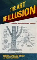 L'art de l'illusion : Conception de production pour le cinéma et la télévision - The Art of Illusion: Production Design for Film and Television