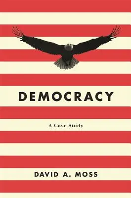 La démocratie : Une étude de cas - Democracy: A Case Study