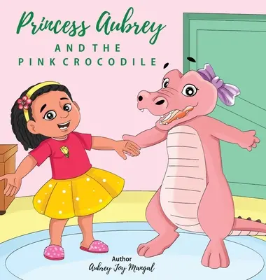 Princesse Aubrey et le crocodile rose - Princess Aubrey & The Pink Crocodile