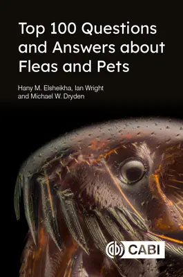 Top 100 des questions et réponses sur les puces et les animaux de compagnie - Top 100 Questions and Answers about Fleas and Pets