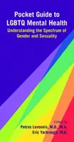 Guide de poche sur la santé mentale des LGBTQ : Comprendre le spectre du genre et de la sexualité - Pocket Guide to LGBTQ Mental Health: Understanding the Spectrum of Gender and Sexuality