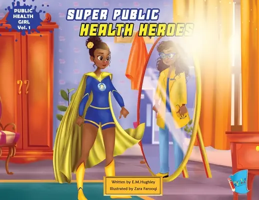 Super héros de la santé publique - Super Public Health Heroes