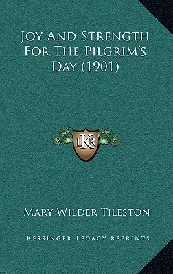 Joie et force pour le jour du pèlerin (1901) - Joy and Strength for the Pilgrim's Day (1901)