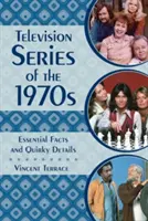 Séries télévisées des années 1970 : Faits essentiels et détails insolites - Television Series of the 1970s: Essential Facts and Quirky Details