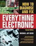 Comment diagnostiquer et réparer tout ce qui est électronique, deuxième édition - How to Diagnose and Fix Everything Electronic, Second Edition