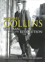 Michael Collins - L'homme et la révolution - Michael Collins - The Man and the Revolution