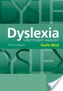 La dyslexie : Manuel du praticien - Dyslexia: A Practitioner's Handbook