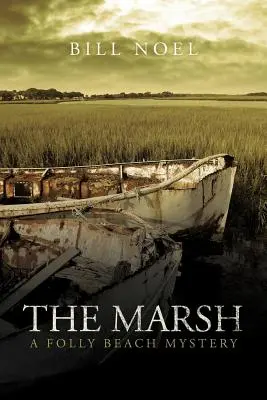 Le marais : Un mystère de Folly Beach - The Marsh: A Folly Beach Mystery