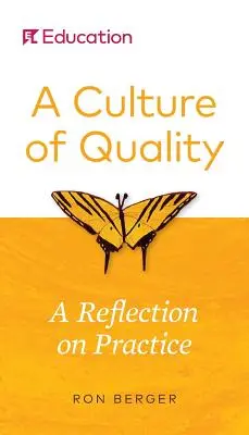 Une culture de la qualité : Une réflexion sur la pratique - A Culture of Quality: A Reflection on Practice