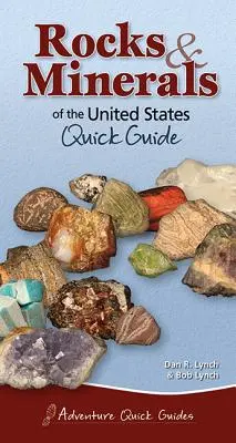 Roches et minéraux des États-Unis : Guide rapide - Rocks & Minerals of the United States: Quick Guide