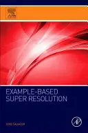 Super résolution basée sur des exemples - Example-Based Super Resolution